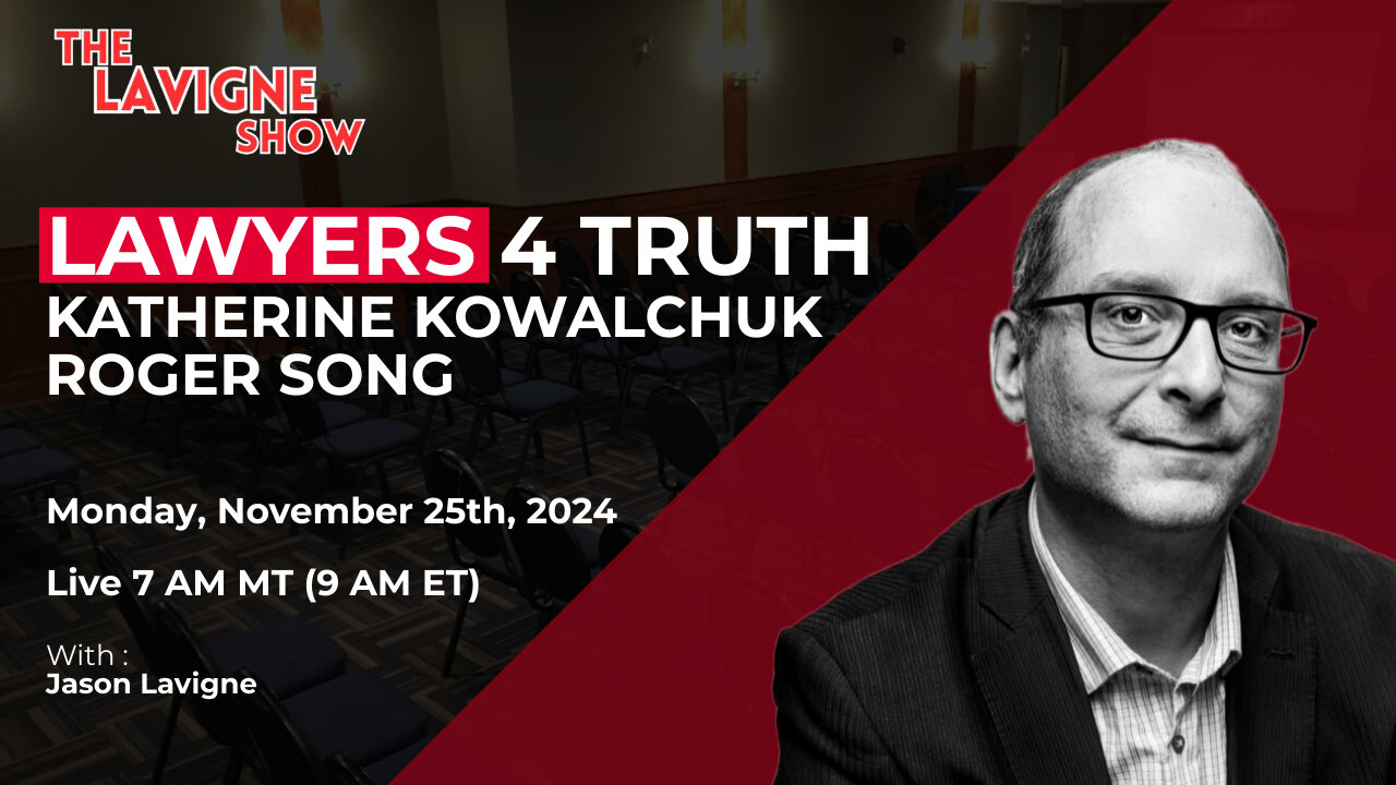 Lawyers 4 Truth w/ Katherine Kowalchuk & Roger Song