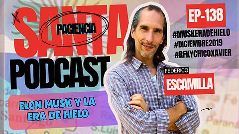 SANTA PACIENCIA ep.138 - 01-12-2024 - #muskeradehielo #diciembre2019 #rfkychicoxavier