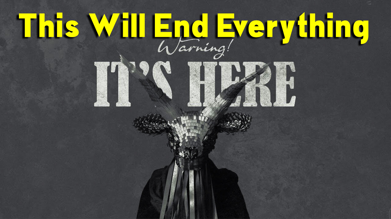 Breaking: It’s Here! This Will End Everything!