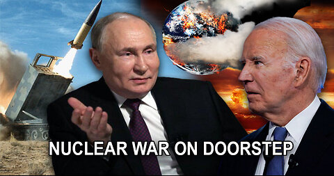 Nuclear War Imminent - Russia Says They'll Use Nukes if Ukraine Strikes With US Weapons