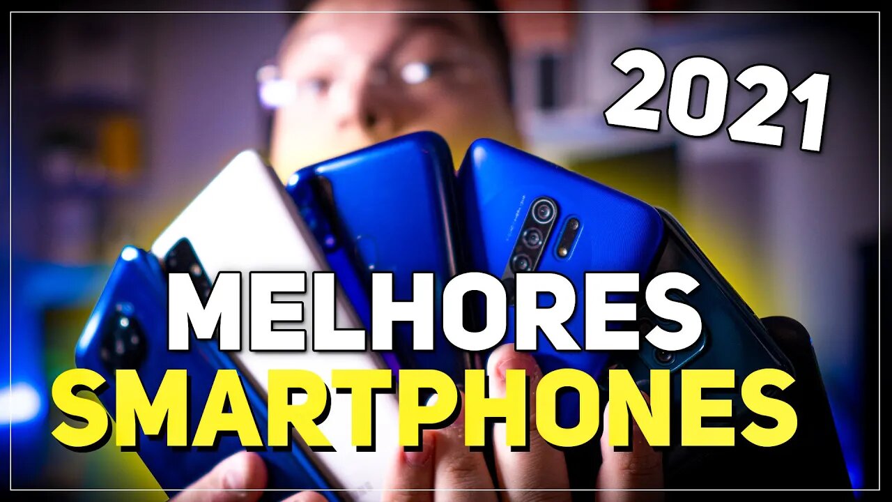 OS MELHORES SMARTPHONES PARA COMPRAR EM 2021 - POR ENQUANTO!