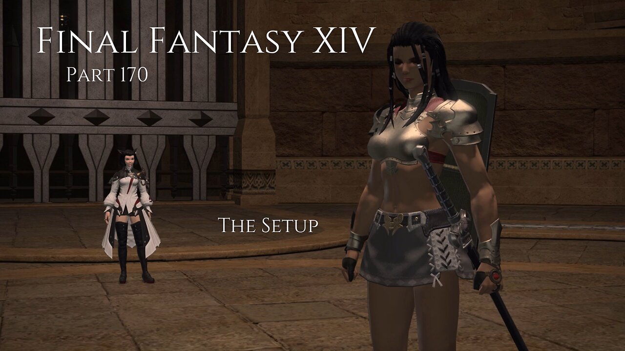 Final Fantasy XIV Part 170 - The Setup