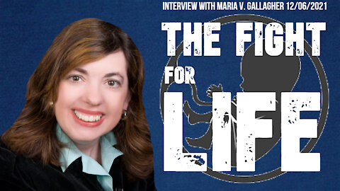 The Fight for Life (Interview with Maria V. Gallagher 12/04/2021)