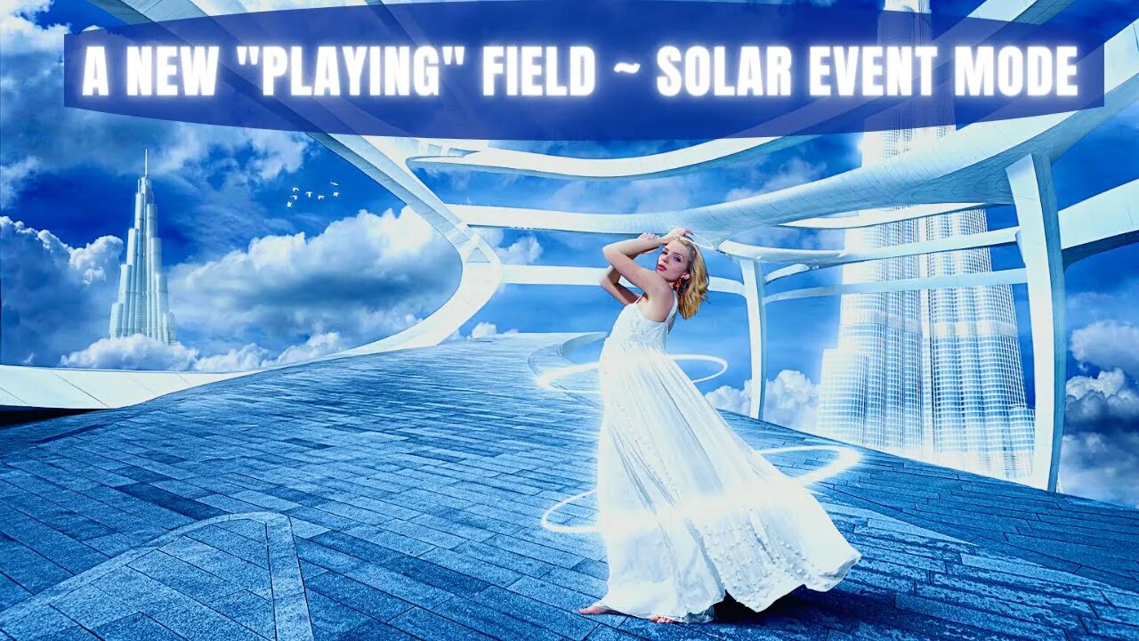 A NEW PLAYING FIELD ~ SOLAR EVENT MODE ~ Sirian Star Teachings ~ Your MORPHING Capabilities