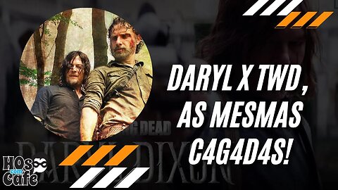 Daryl X TWD, as mesmas c4g4d4s