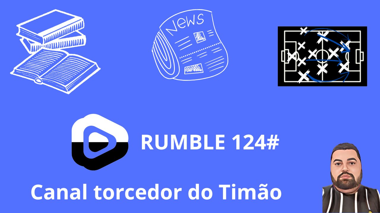 Boletim diário do torcedor do timão na Rumble 124#