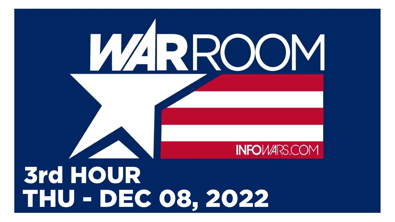 WAR ROOM [3 of 3] Thursday 12/8/22 • ROYCE WHITE - News, Reports & Analysis • Infowars