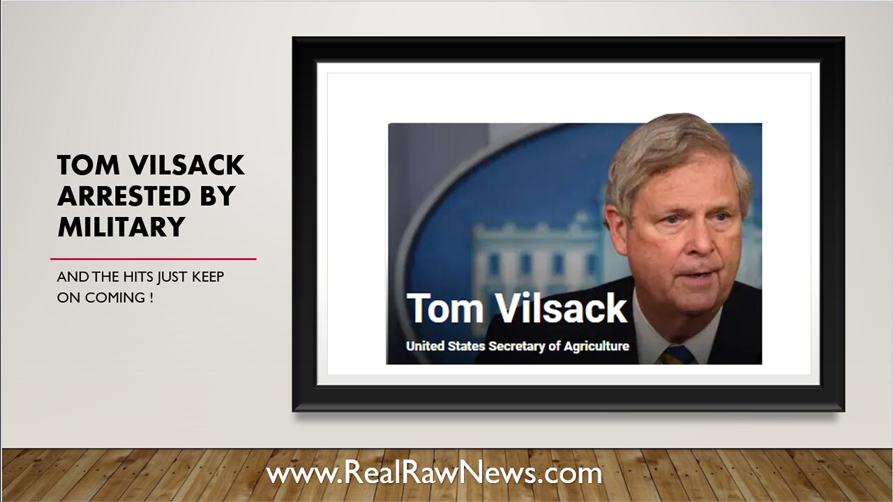 The US Military has Arrested Tom Vilsack, Biden's Sec of Agriculture.