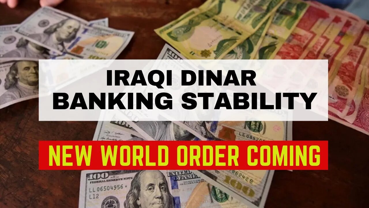 IQD Dinar Stability Update & A New World Order Coming