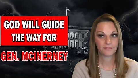 JULIE GREEN PROPHETIC WORD ✝️ [GREEN LIGHT ON] GOD WILL GUIDE WAY OF GENERAL MCINERNEY