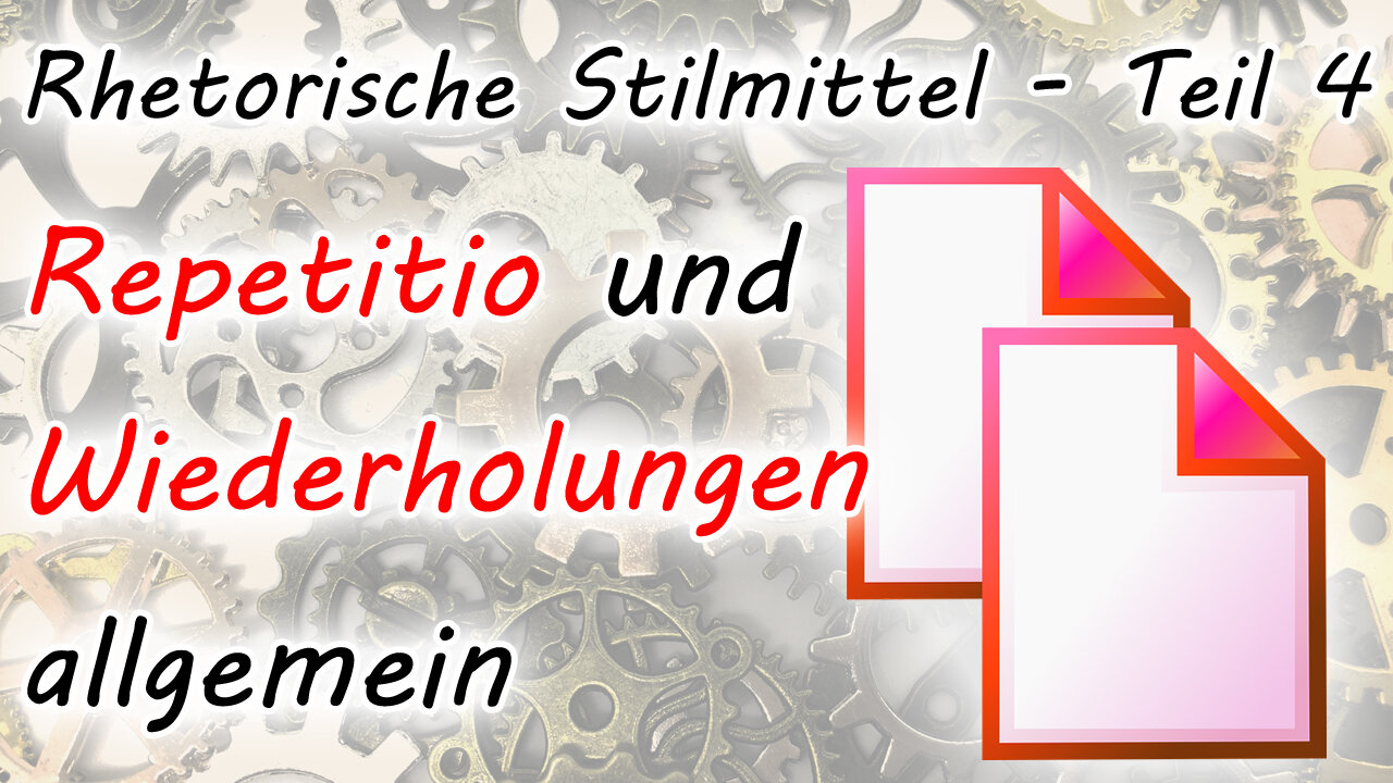 Repetitio und Wiederholungen allgemein (Rhetorische Stilmittel - Teil 4)