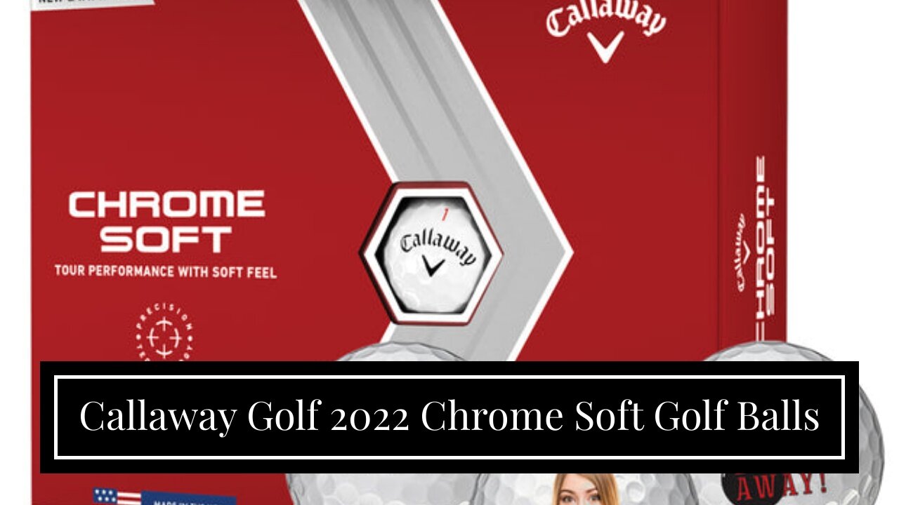 Callaway Golf 2022 Chrome Soft Golf Balls