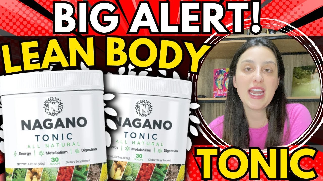 NAGANO LEAN BODY TONIC ((❌BIG ALERT!❌)) Lean Body Tonic Review - Nagano Lean Body Tonic Reviews