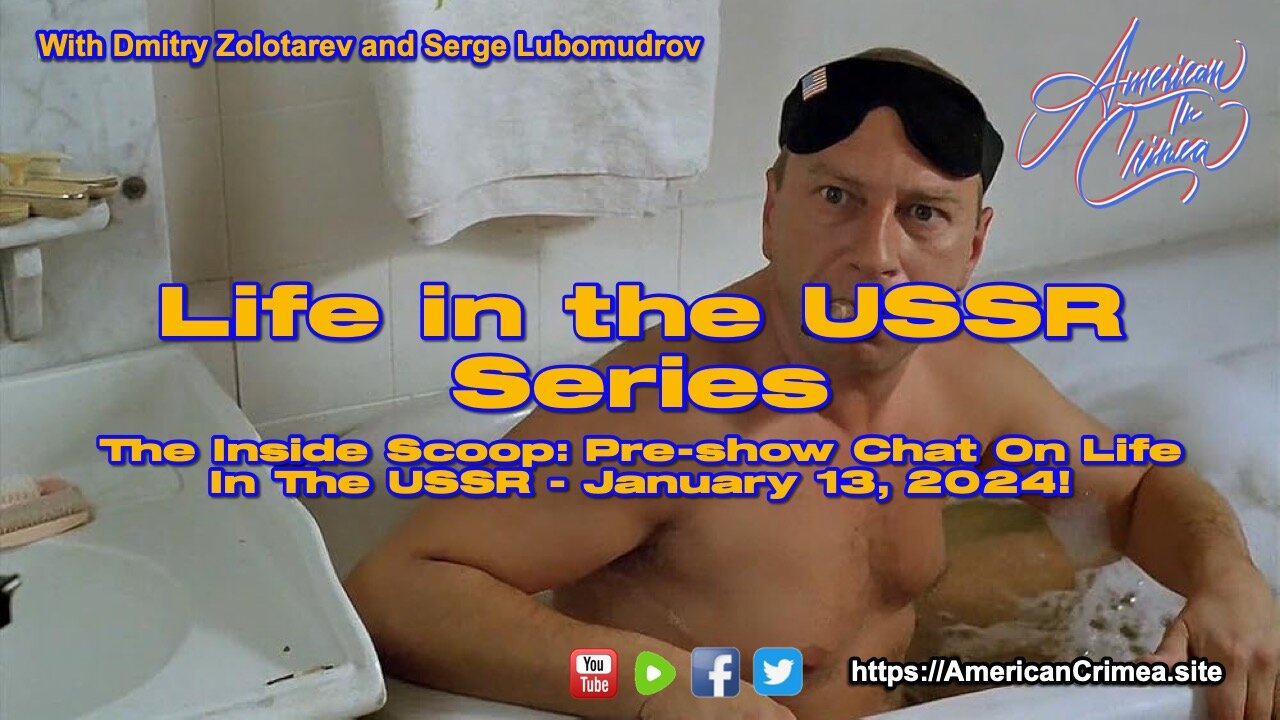 The Inside Scoop: Pre-show Chat On Life In The Ussr - January 13, 2024!