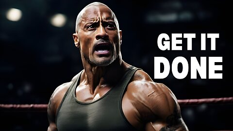 Get it done - Motivational Speech