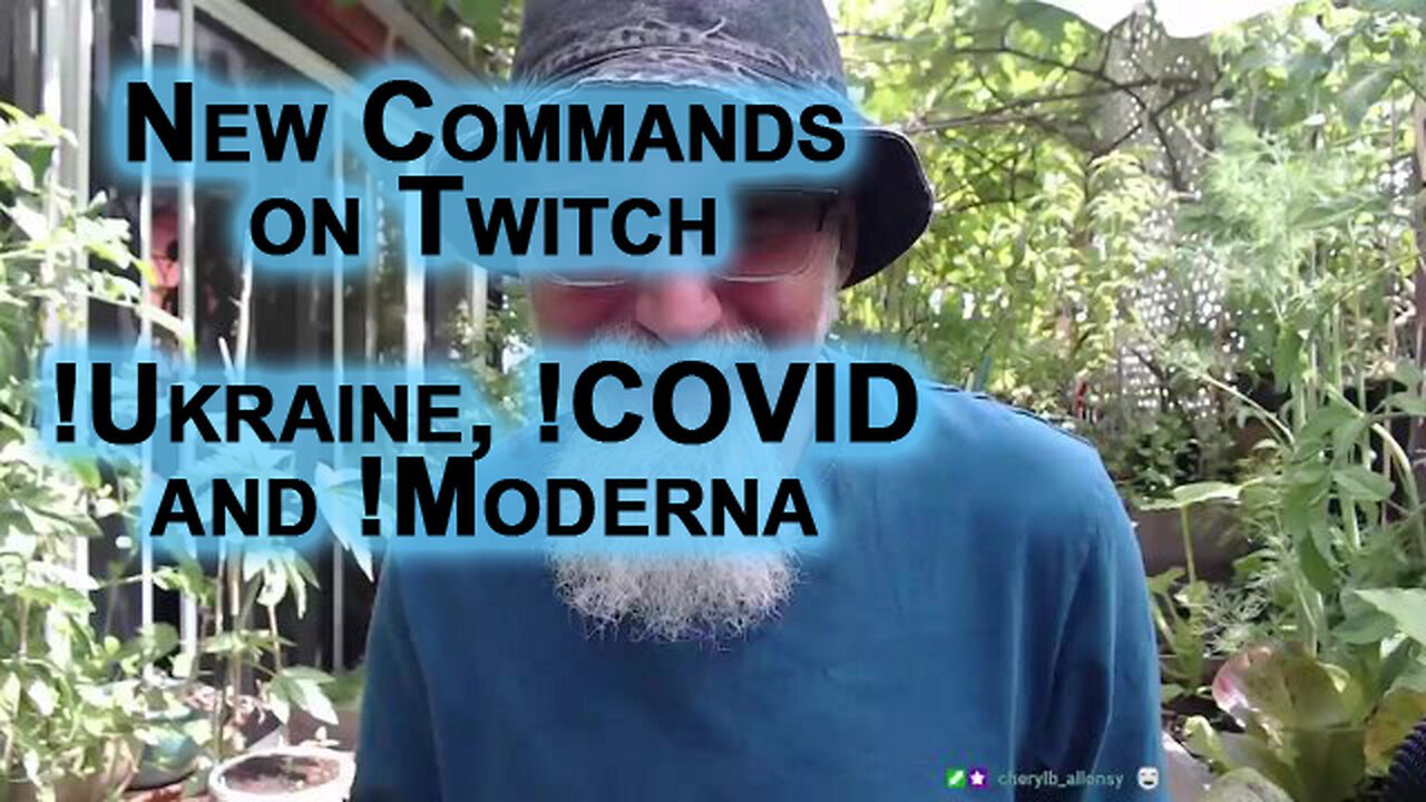 New Commands for Our Twitch Live Streams: !Ukraine, !COVID & !Moderna (See Links in Description)
