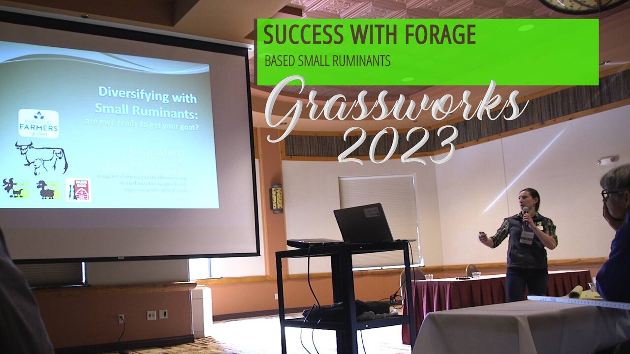 Grassworks 2023 Success with Forage Based Small Ruminants