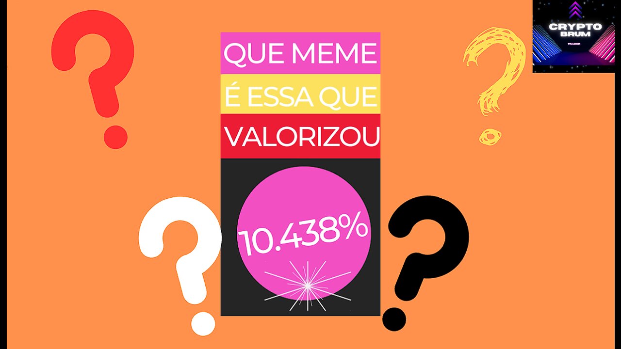 MEME COM MAIS DE 10.000% DE VALORIZAÇÃO