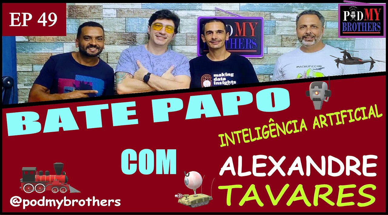 ALEXANDRE TAVARES (INTELIGÊNCIA ARTIFICIAL) - PROGRAMA PODMYBROTHERS #49