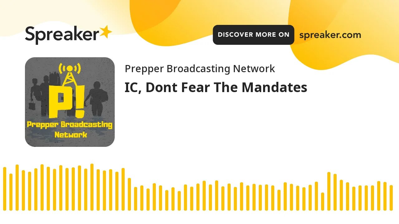 IC, Dont Fear The Mandates