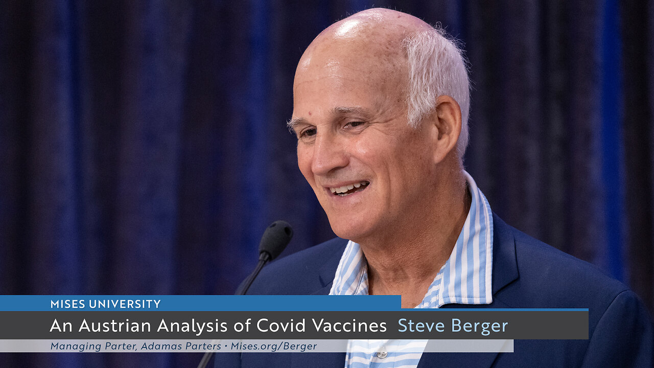 An Austrian Analysis of Covid Vaccines | Steve Berger