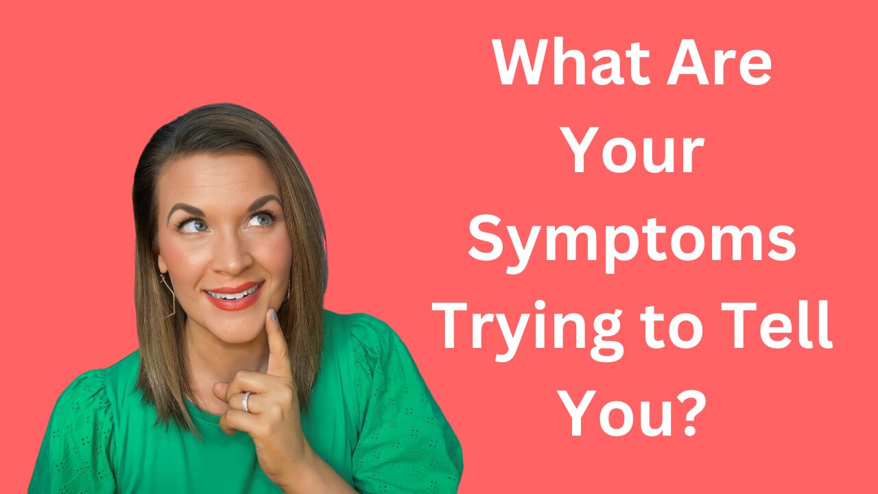 What Your Symptoms Are Trying to Tell You 🫵 How to Reduce and Prevent Chronic Symptoms