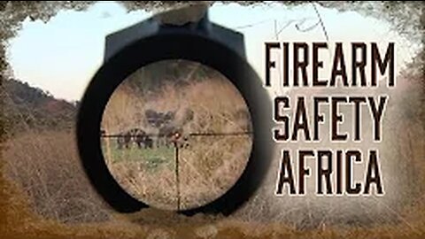 Safari Education - Plains Game Episode 1: Basic Firearms Safety for African Plains Game Hunting