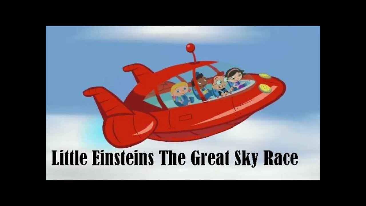 Little Einsteins The Great Sky Race \ Маленькие Эйнштейны - Гонка в небе