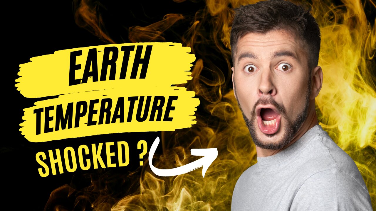 Earth Temperature Shocked Everyone