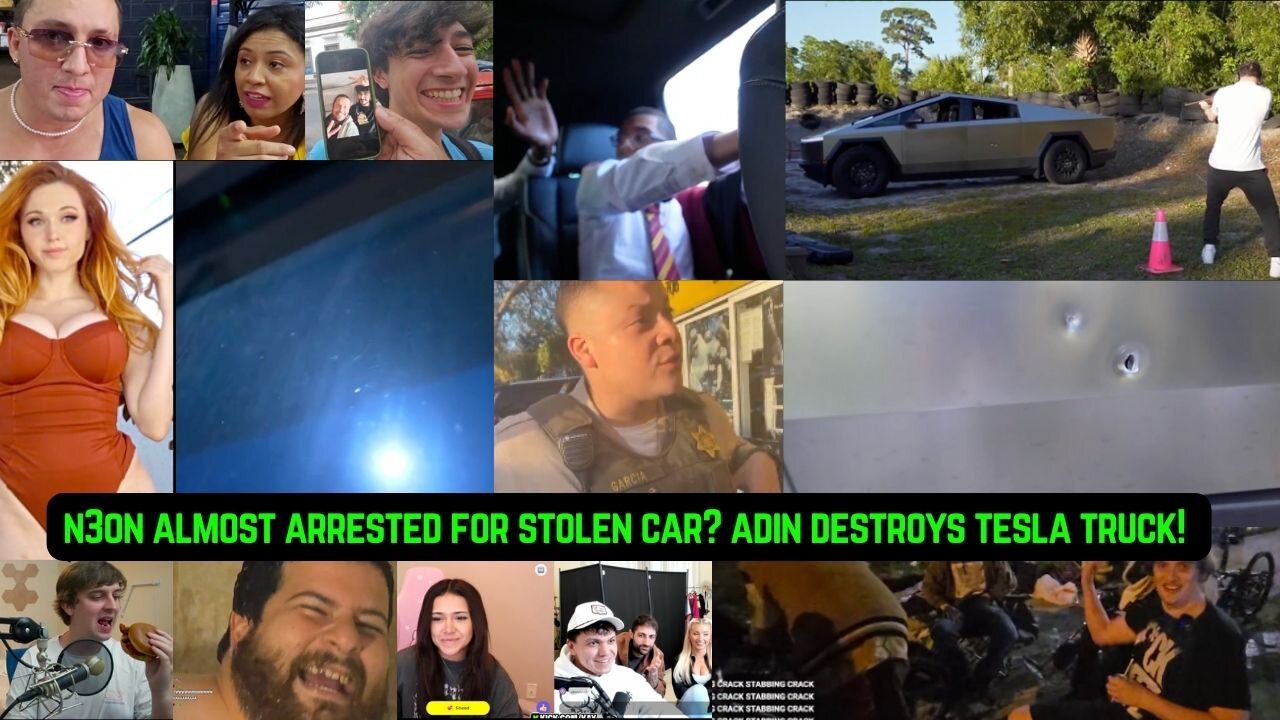 N3ON ALMOST ARRESTED FOR STOLEN CAR+ ADIN DESTROYS TESLA TRUCK! #n3on #adinross