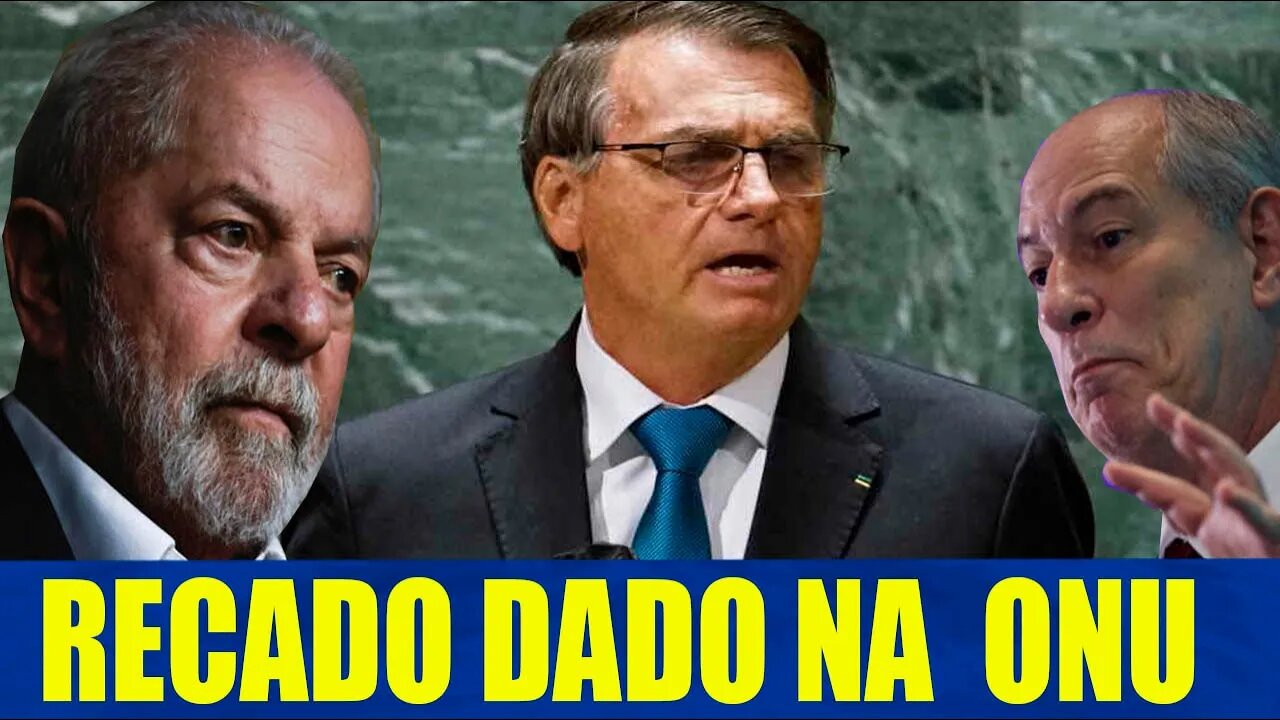 AGORA!! BOLSONARO FAZ PRONUNCIAMENTO ÉPICO NA ONU - CIRO DETONA LULA NO RATINHO