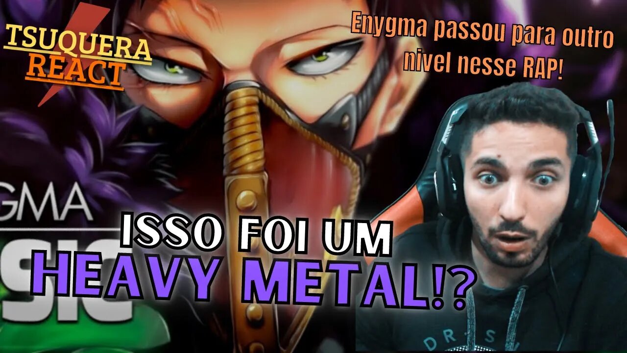 ( ENYGMA METEU UM HEAVY METAL!?...😱😱😍) REACT Revisão | Overhaul (Boku no Hero) | Enygma