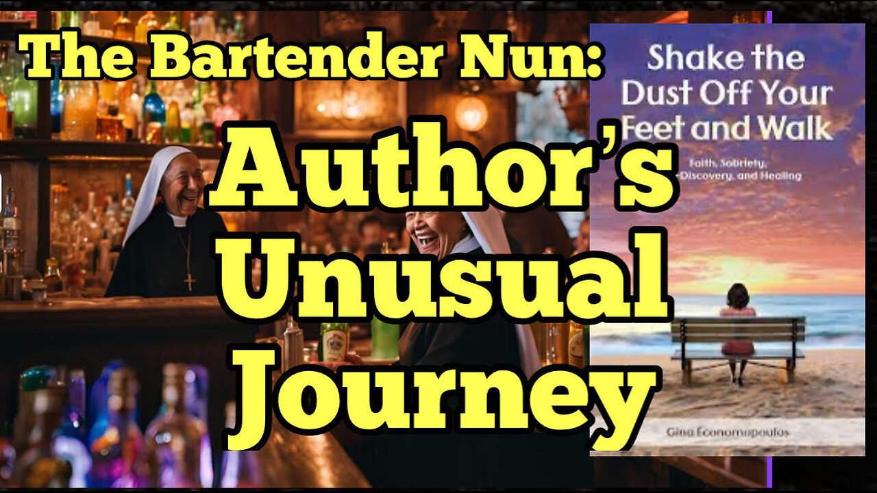 The Bartender Nun: Out Of The Darkness And Into The Light