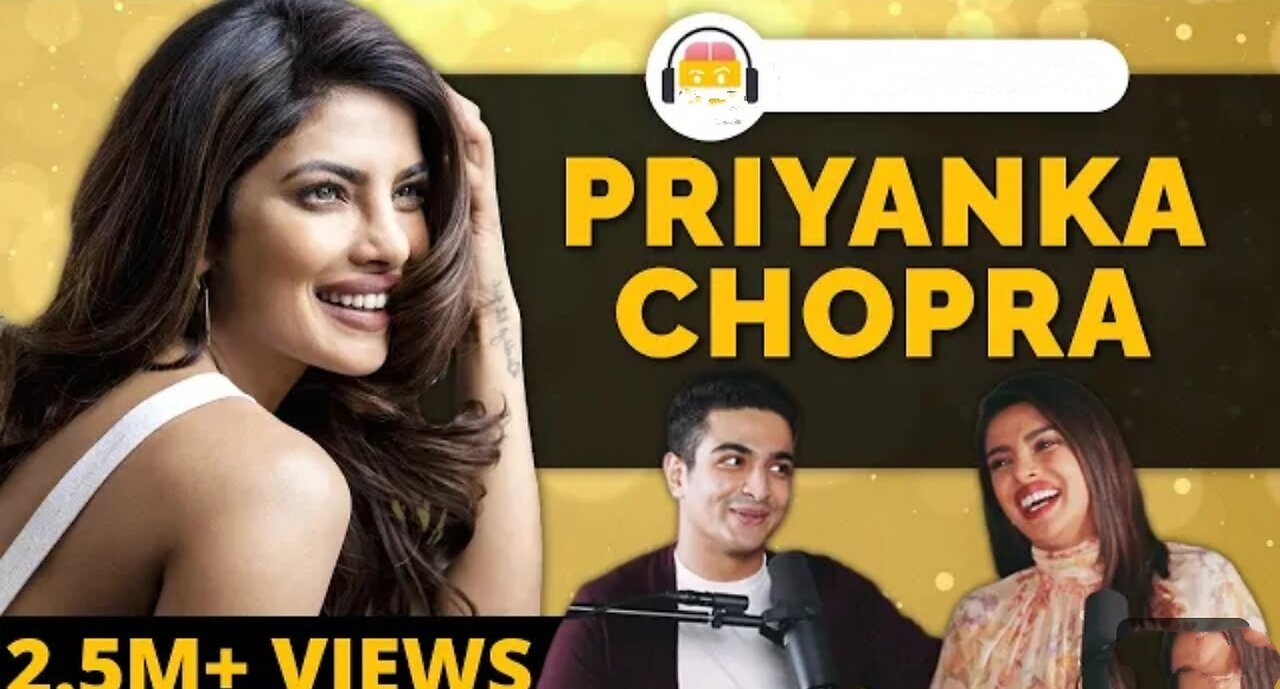 Priyanka Chopra On Mental Health, Hollywood, Goals & Motivation | The Ranveer Show 13 Indian podcast