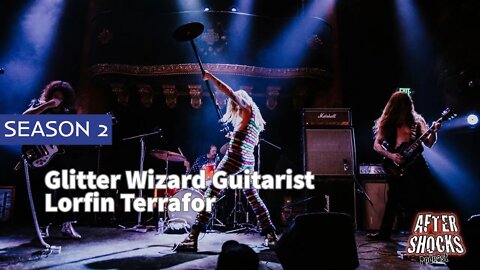 Aftershocks TV | Interview with Glitter Wizard Guitarist Lorfin Terrafor