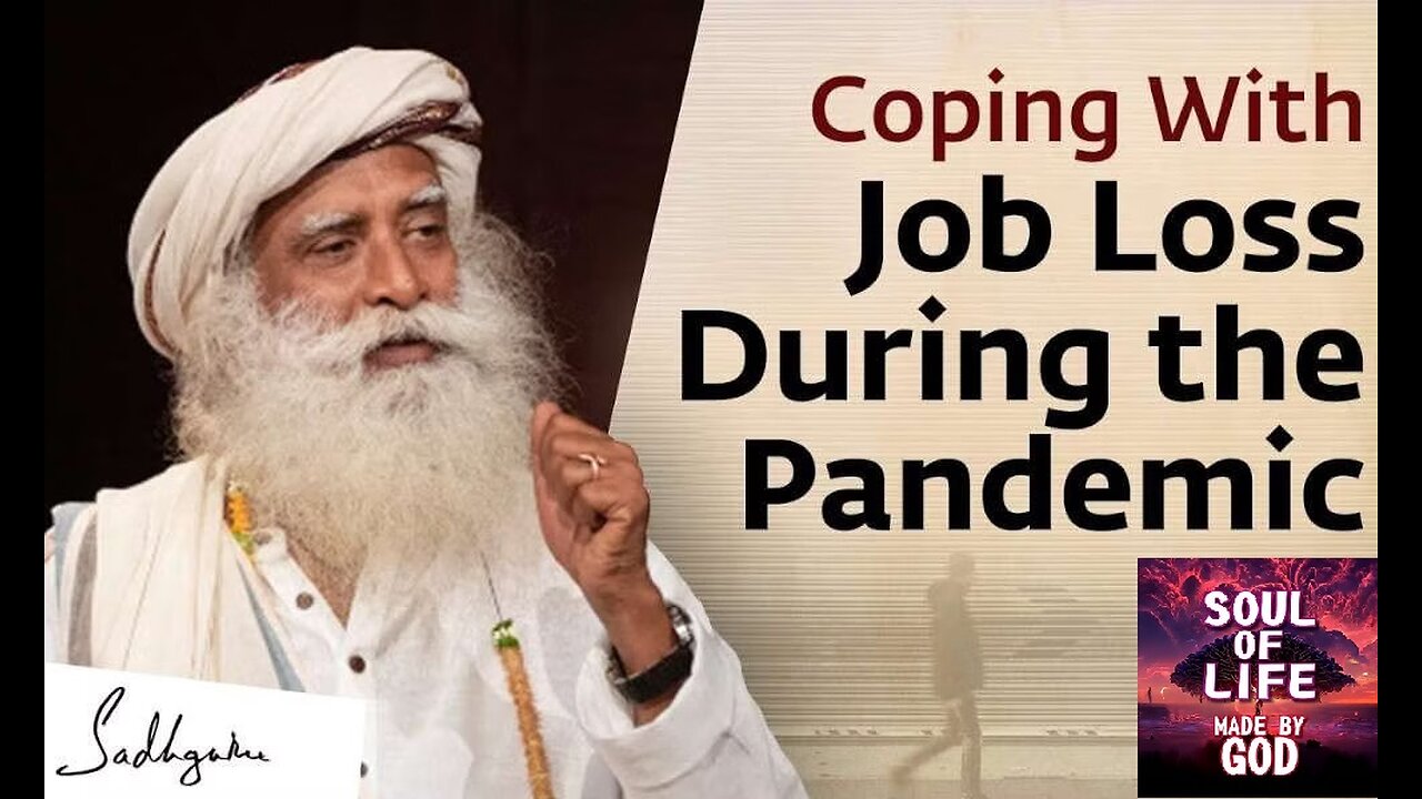 How to Cope with Job Loss during the Pandemic Sadhguru Answers | Soul Of Life - Made By God