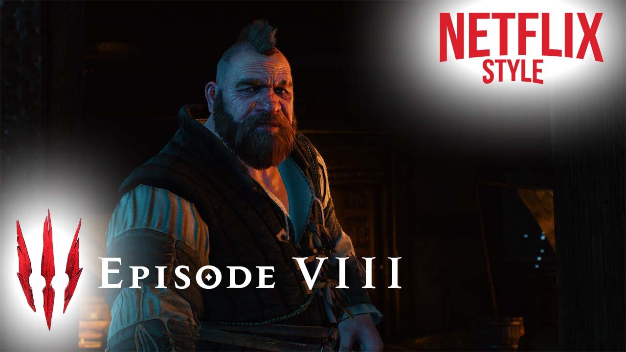 The Witcher 3 (Netflix Style) Episode 08