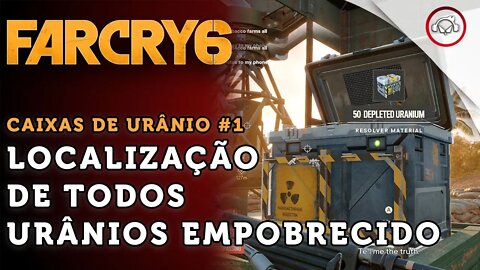 Far Cry 6, A localização de todos os Urânios empobrecido 50 #1 | super dica PT-BR