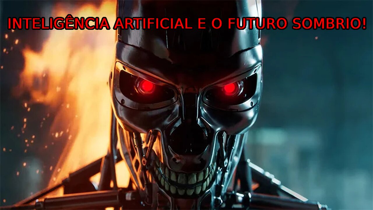 Inteligência Artificial e o Futuro Sombrio!