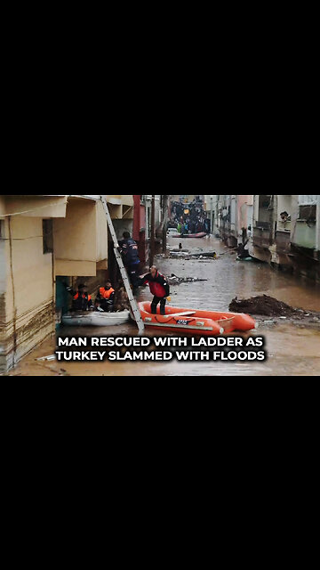 Man Rescued with Ladder as Turkey Slammed With Floods