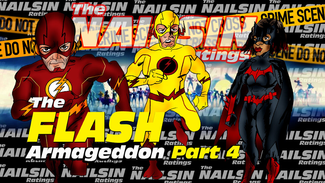 The Nailsin Ratings:The FLASH - Armageddon Part 4
