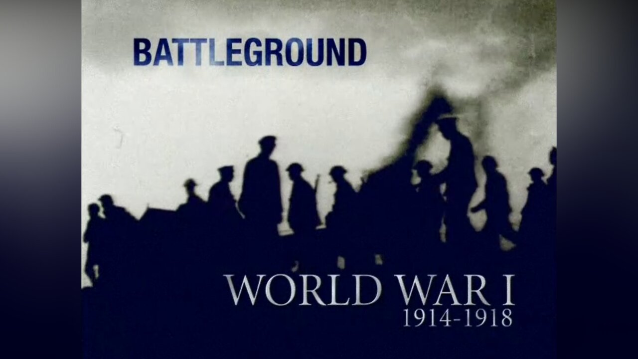 Battleground - WWI 1914-1918 | Looking for a Miracle: August 15 - October 1, 1914 (Episode 3)