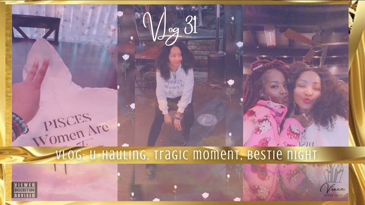 U-hauling, Tragic moment, & Bestie Night! 💋I'm Moving series (part 5)