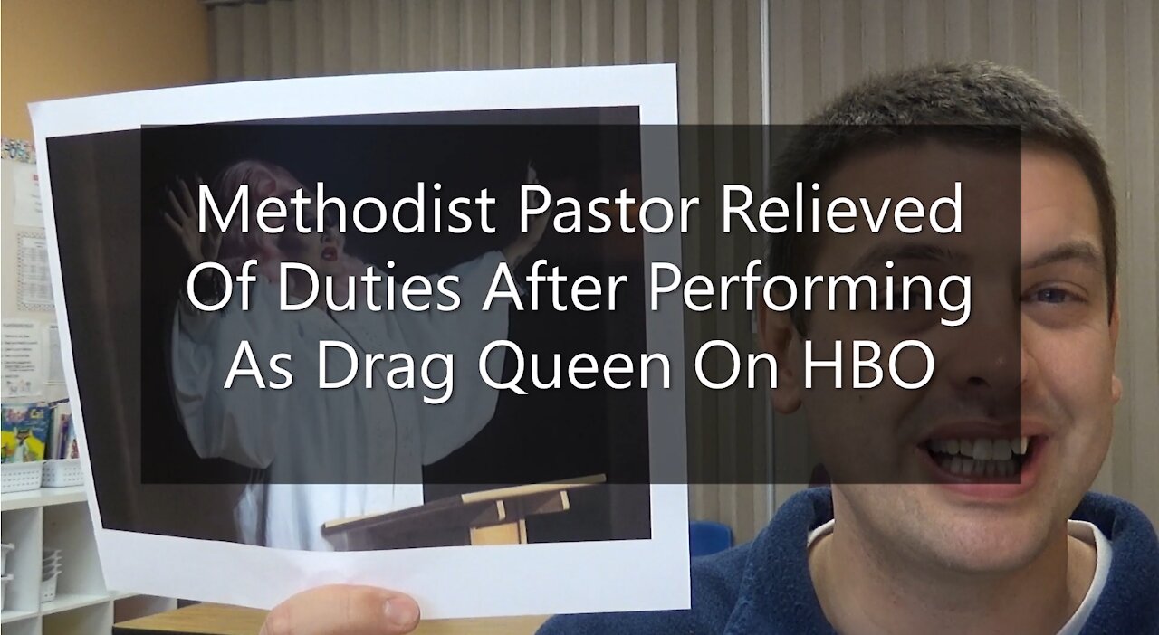 Methodist Pastor Relieved Of Duties After Performing As Drag Queen On HBO