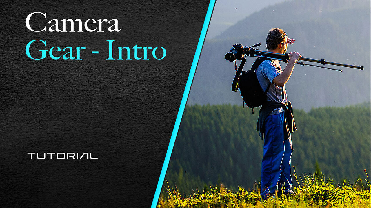 Camera Gear - Intro