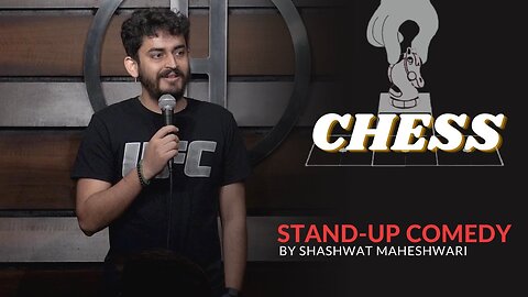Chess | standup comedy by | Shashwat Maheshwari