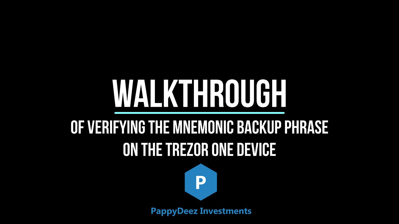 Walkthrough of Checking the Mnemonic Backup on the Trezor Model One Device