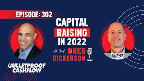 BCF 302: Capital Raising in 2022 with Greg Dickerson