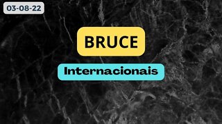 BRUCE Internacionais