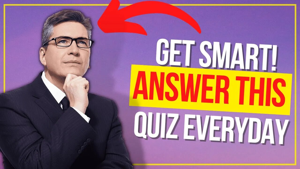 How to get SMARTER Everyday Knowledge Quiz #74